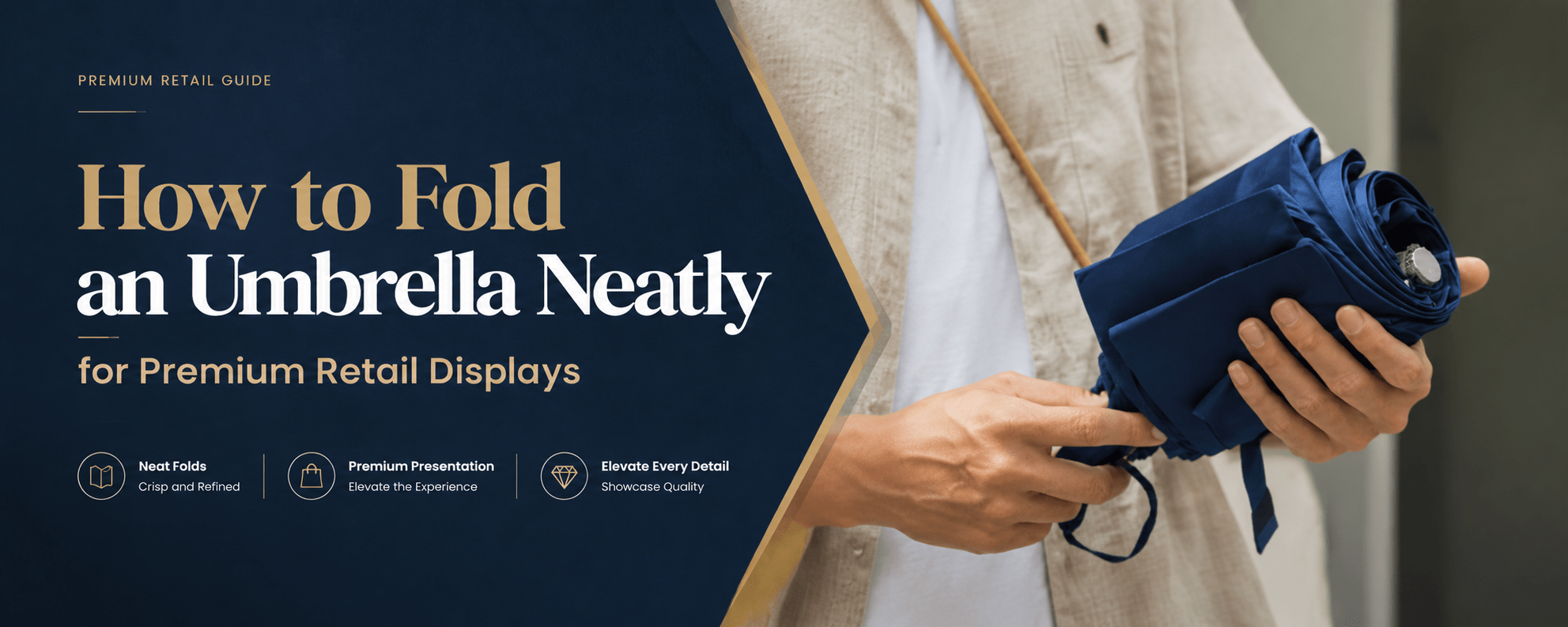 How to Fold an Umbrella Neatly for Premium Retail Displays